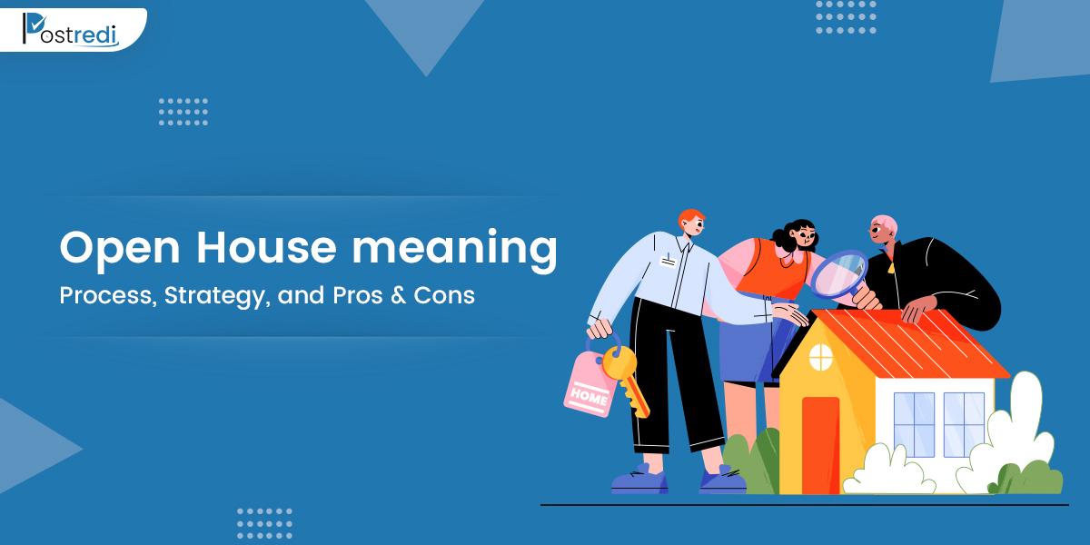 Open House Meaning Process Strategy And Pros Cons