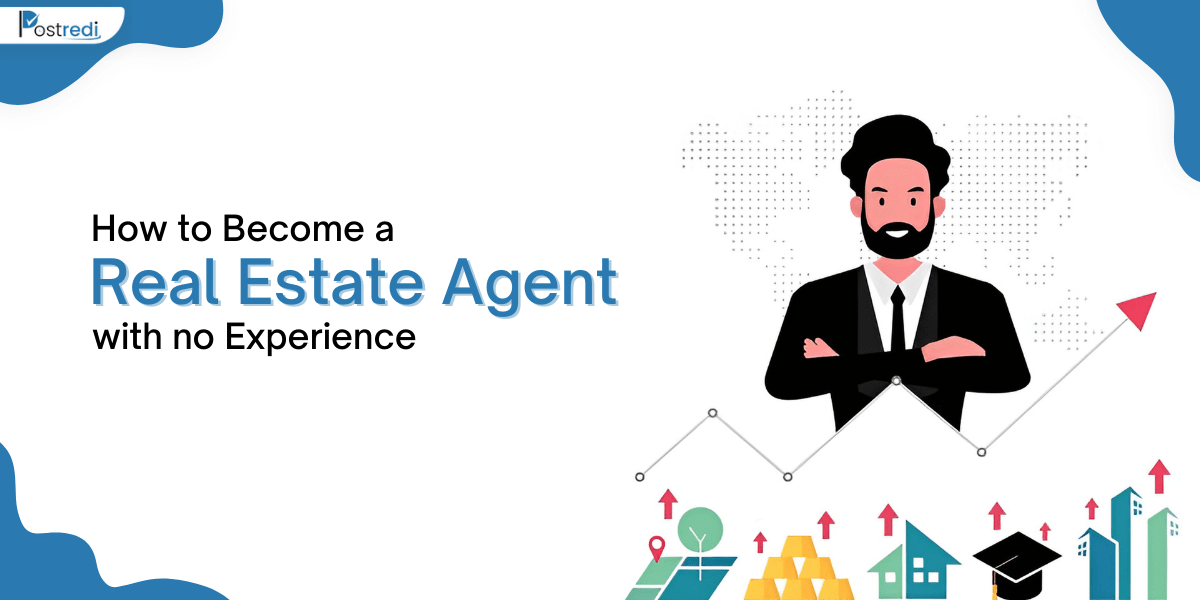 How to Become a Real Estate Agent with no Experience