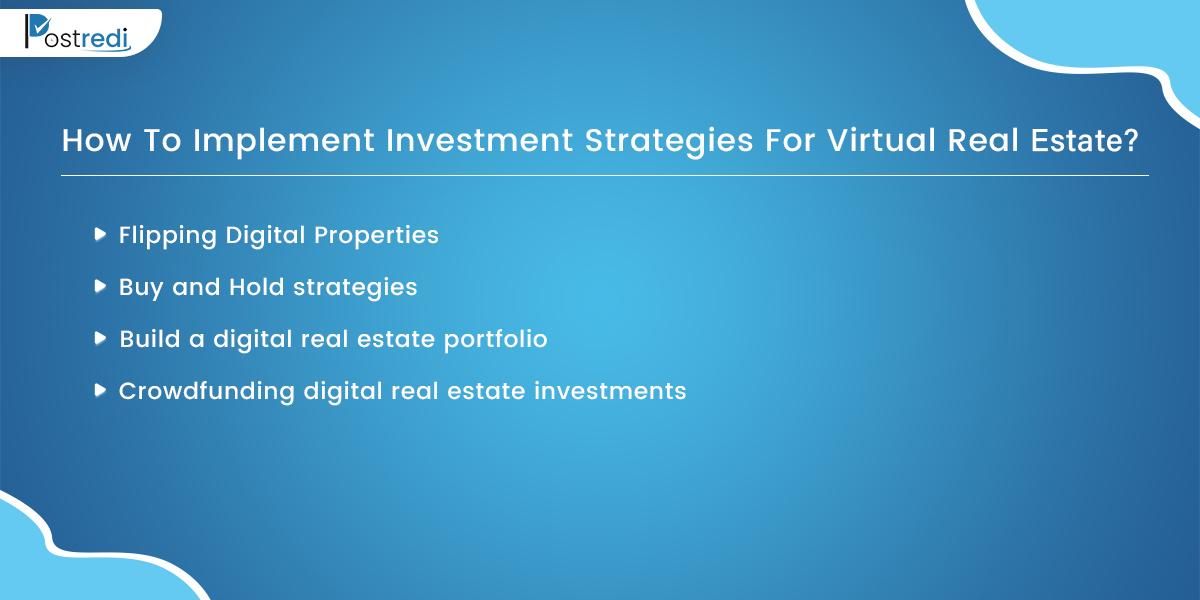 How To Implement Investment Strategies For Virtual Real Estate